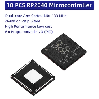 10 Шт. Микроконтроллер RP2040 От Raspberry Pi с низким энергопотреблением, двухъядерный процессор Arm Cortex-M0 + 133 МГц, 264 Кб встроенной памяти SRAM