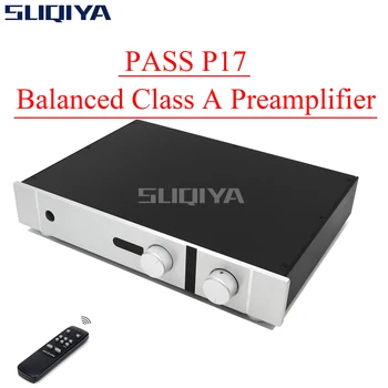 SUQIYA-HIFI PASS P17 MOSFET Класса A Сбалансированный предусилитель на базе схемы PASS 1.7